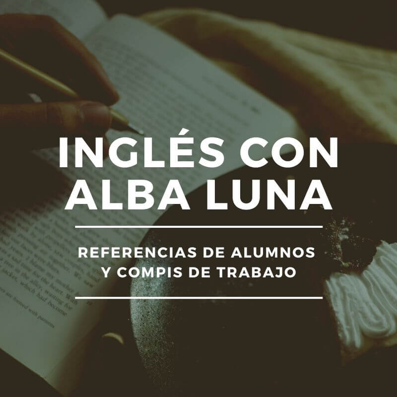 Clases De Ingles Con Alba Luna Referencias De Mis Alumnos Y Companeros